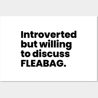 Introverted but willing to discuss FLEABAG - Black Text Posters and Art